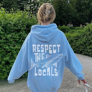 Respect The Locals Shark Hoodie